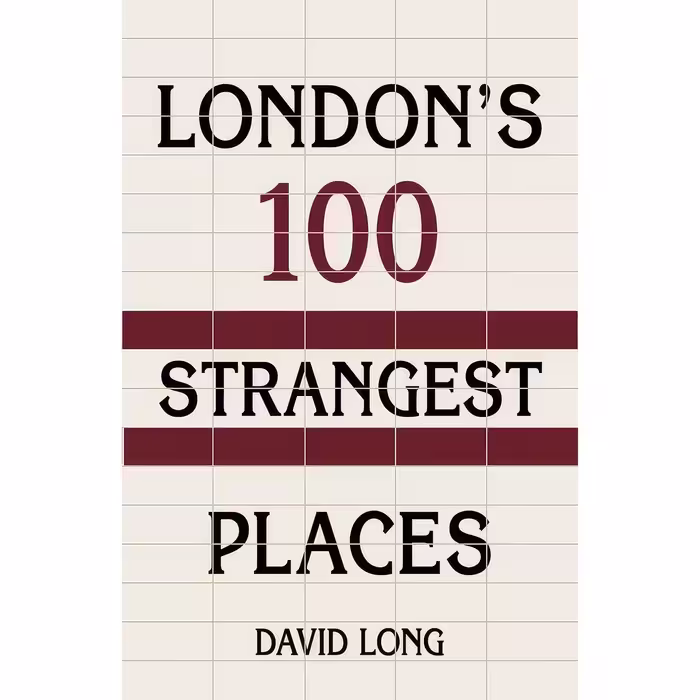 کتاب زبان اصلی Londons  Strangest Places اثر David Long