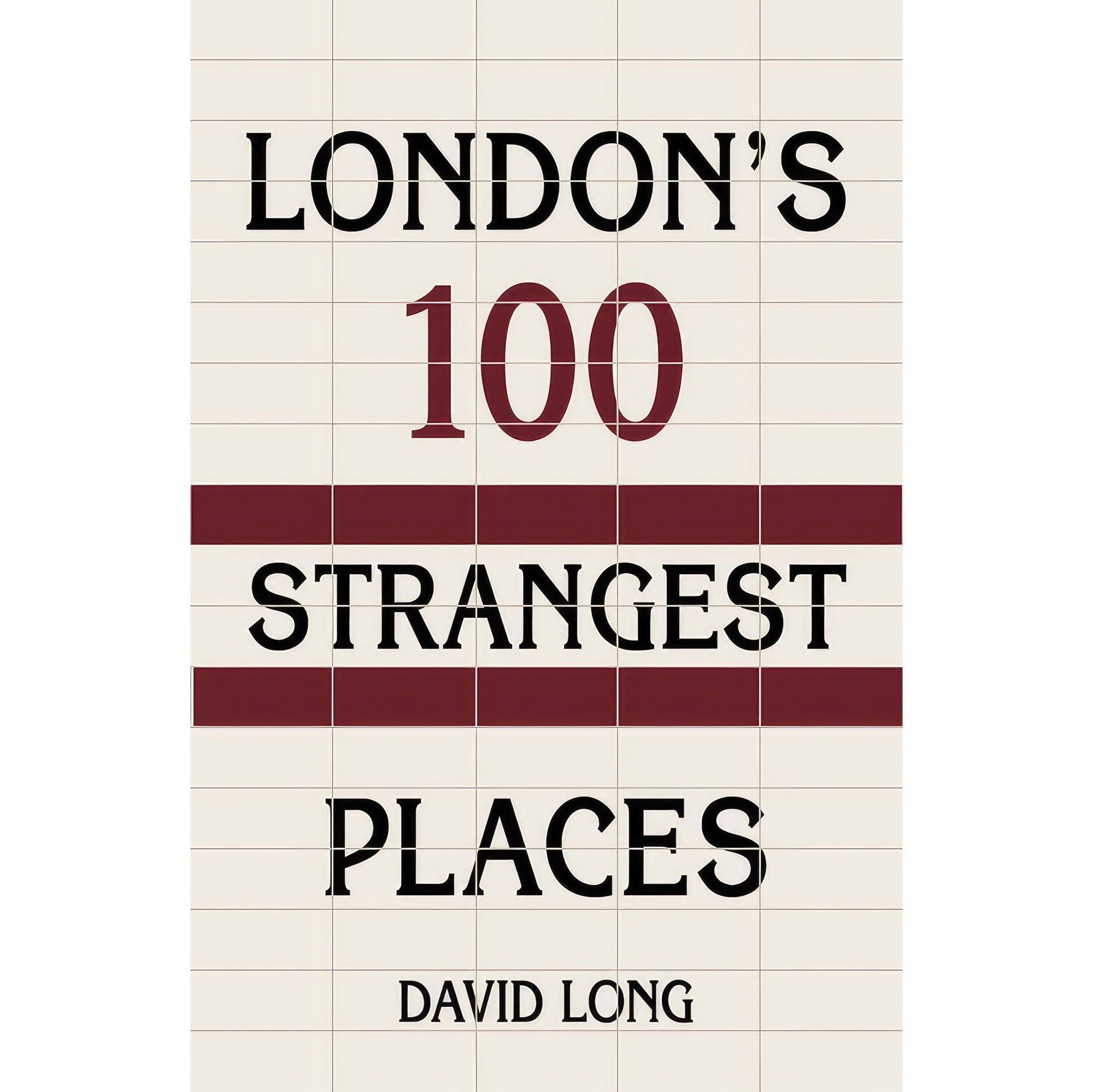 کتاب زبان اصلی Londons Strangest Places اثر David Long
