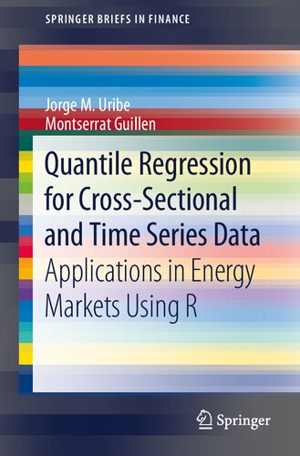 [PDF] دانلود کتاب Quantile Regression For Cross-Sectional And Time Series Data - Applications In Energy Markets Using R, 2020