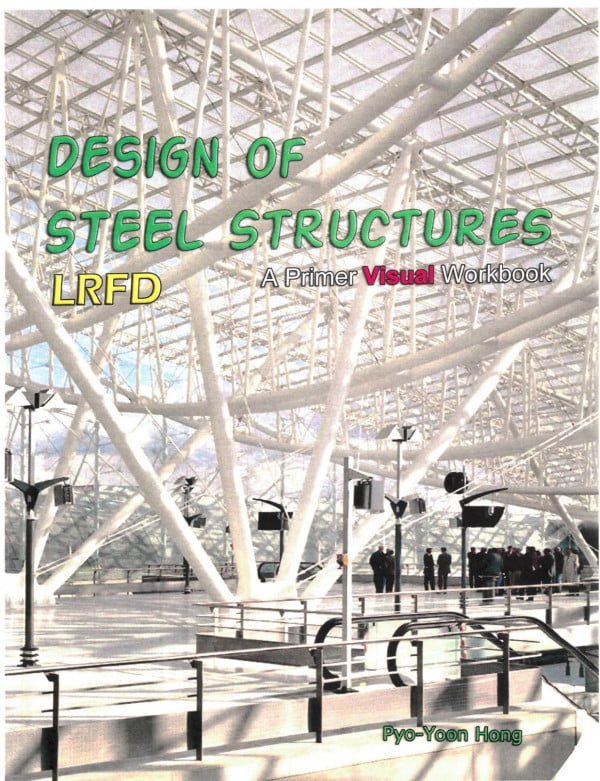  دانلود کتاب Design of Steel Structures LRFD - A Primer Visual Workbook, 2013 - دانلود کتاب های دانشگاهی