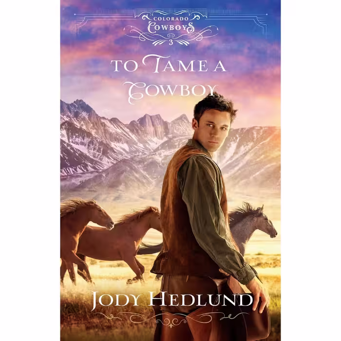 کتاب زبان اصلی To Tame a Cowboy Colorado Cowboys اثر Jody Hedlund