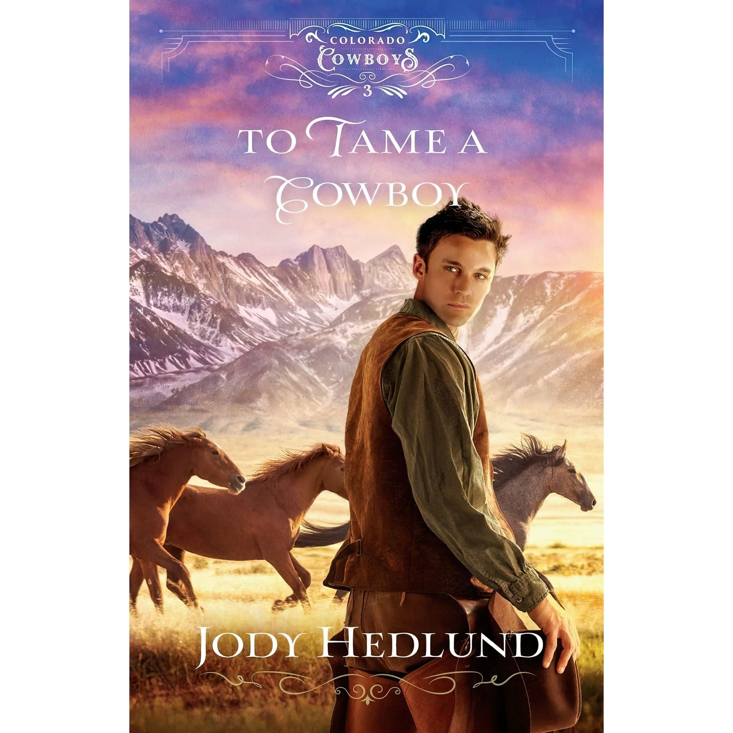 کتاب زبان اصلی To Tame a Cowboy Colorado Cowboys اثر Jody Hedlund