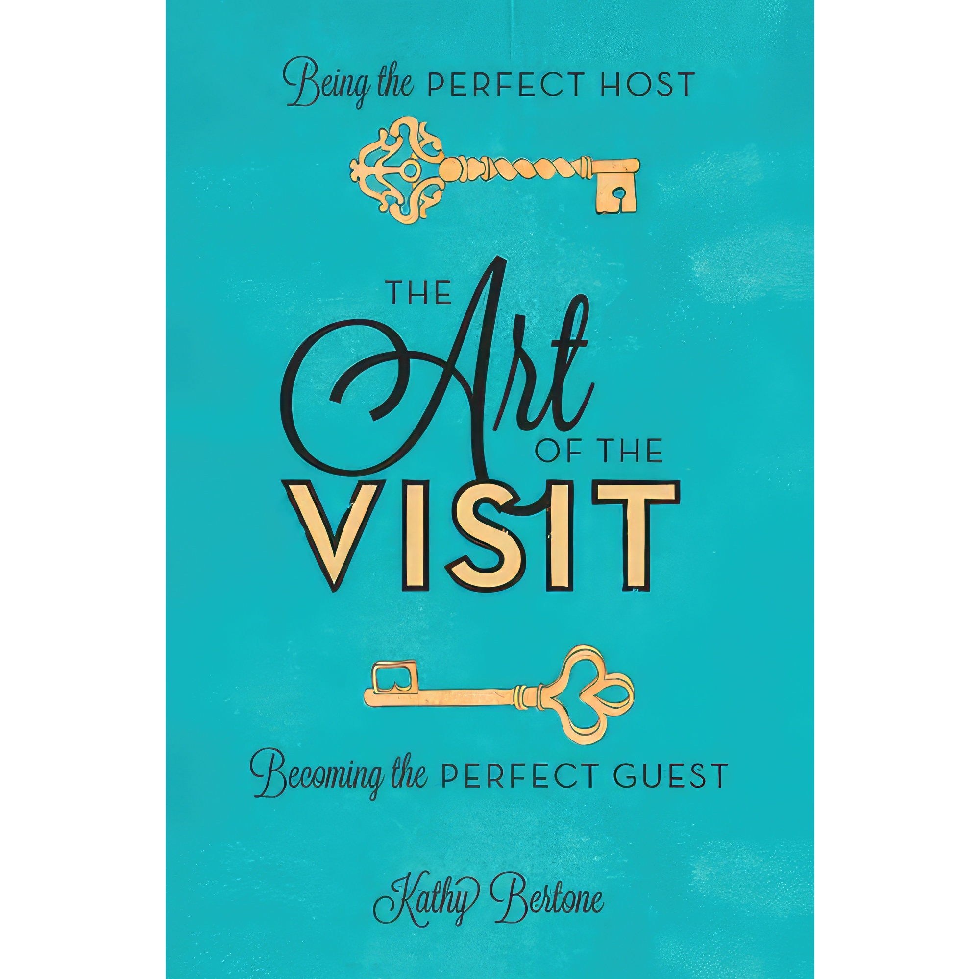 کتاب زبان اصلی The Art of the Visit اثر Kathy Bertone