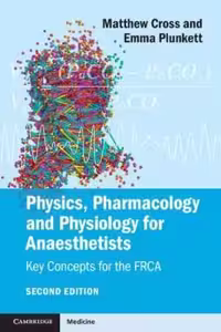 [PDF] دانلود کتاب Physics, Pharmacology And Physiology For Anaesthetists - Key Concepts For The Frca, 2014