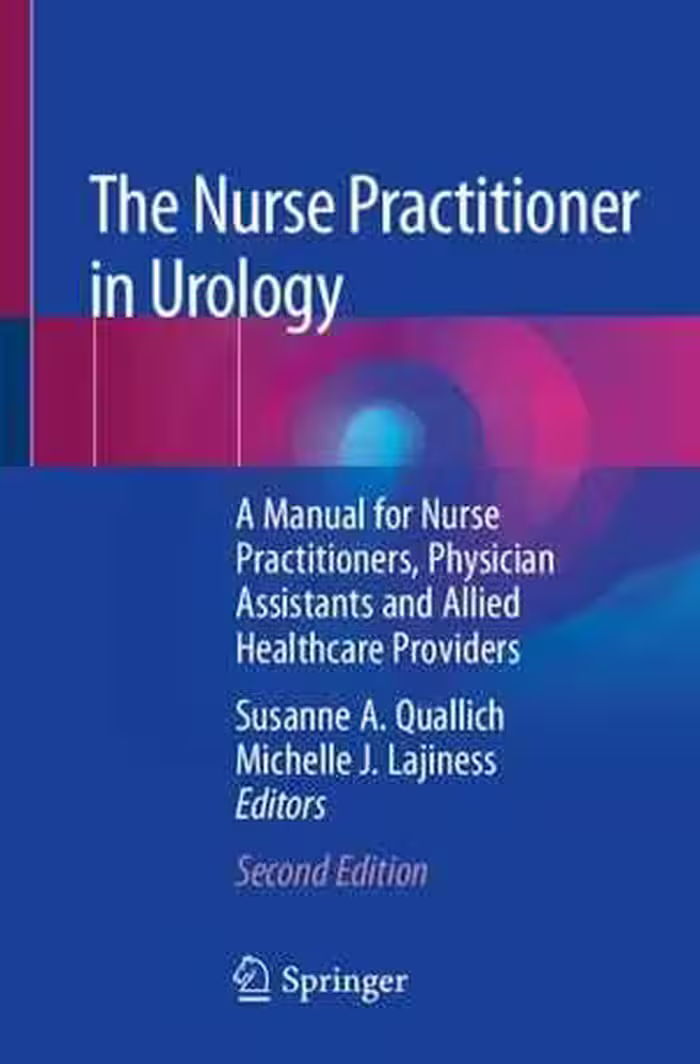 [PDF] دانلود کتاب The Nurse Practitioner In Urology - A Manual For Nurse Practitioners, Physician Assistants And Allied Healthcare Providers, 2nd ed, 2020