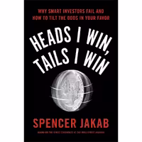 کتاب زبان اصلی Heads I Win Tails I Win اثر Spencer Jakab انتشارات Portfolio