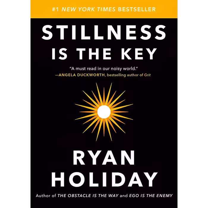 کتاب زبان اصلی Stillness Is the Key اثر Ryan Holiday انتشارات Portfolio