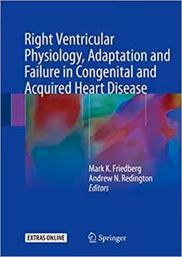 [PDF] دانلود کتاب Right Ventricular Physiology, Adaptation And Failure In Congenital And Acquired Heart Disease, 2018