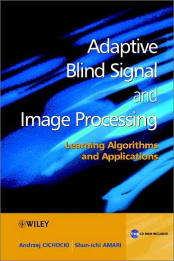  دانلود کتاب Adaptive Blind Signal and Image Processing - دانلود کتاب های دانشگاهی