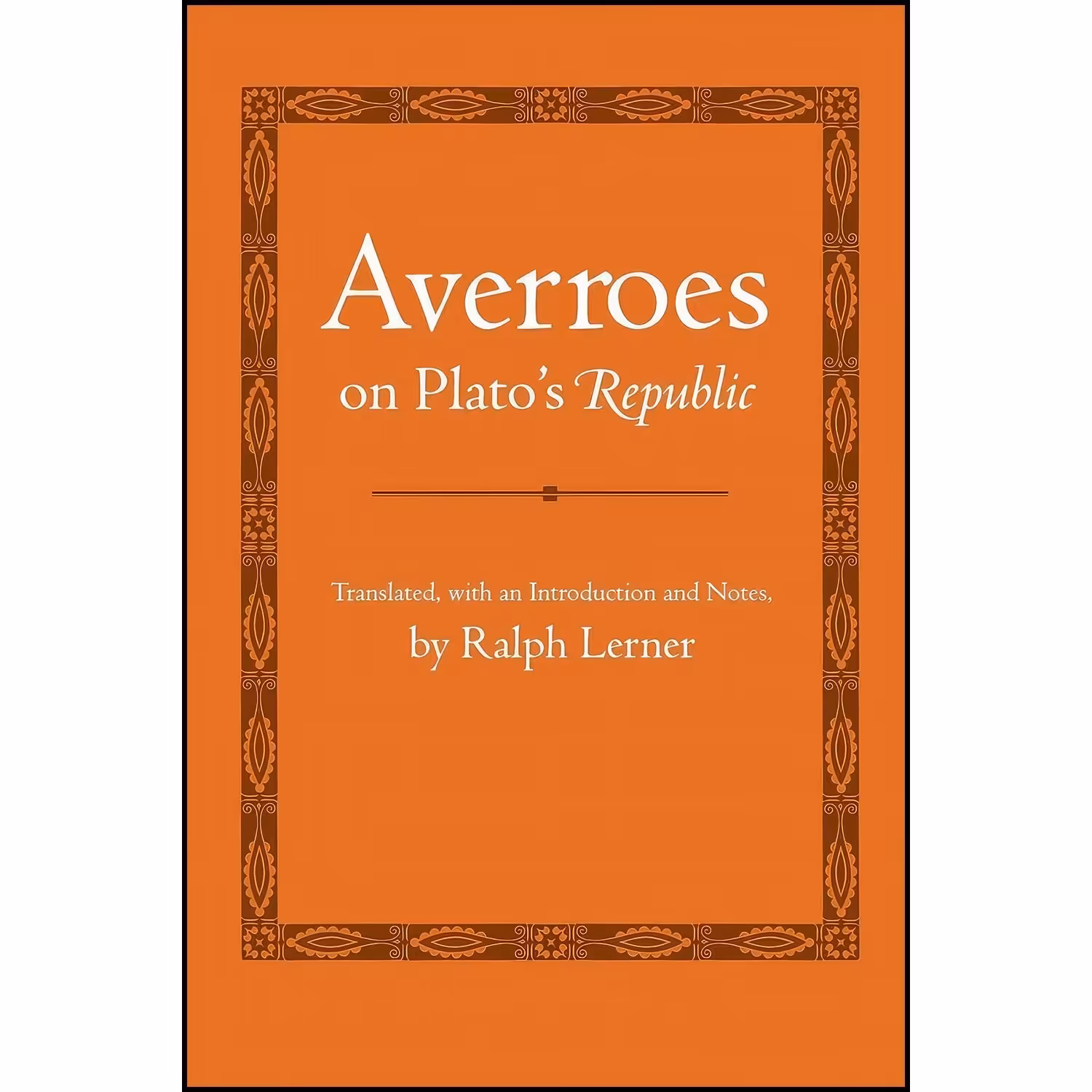 کتاب زبان اصلی Averroes on Platos Republic  اثر Averroes and Ralph Lerner