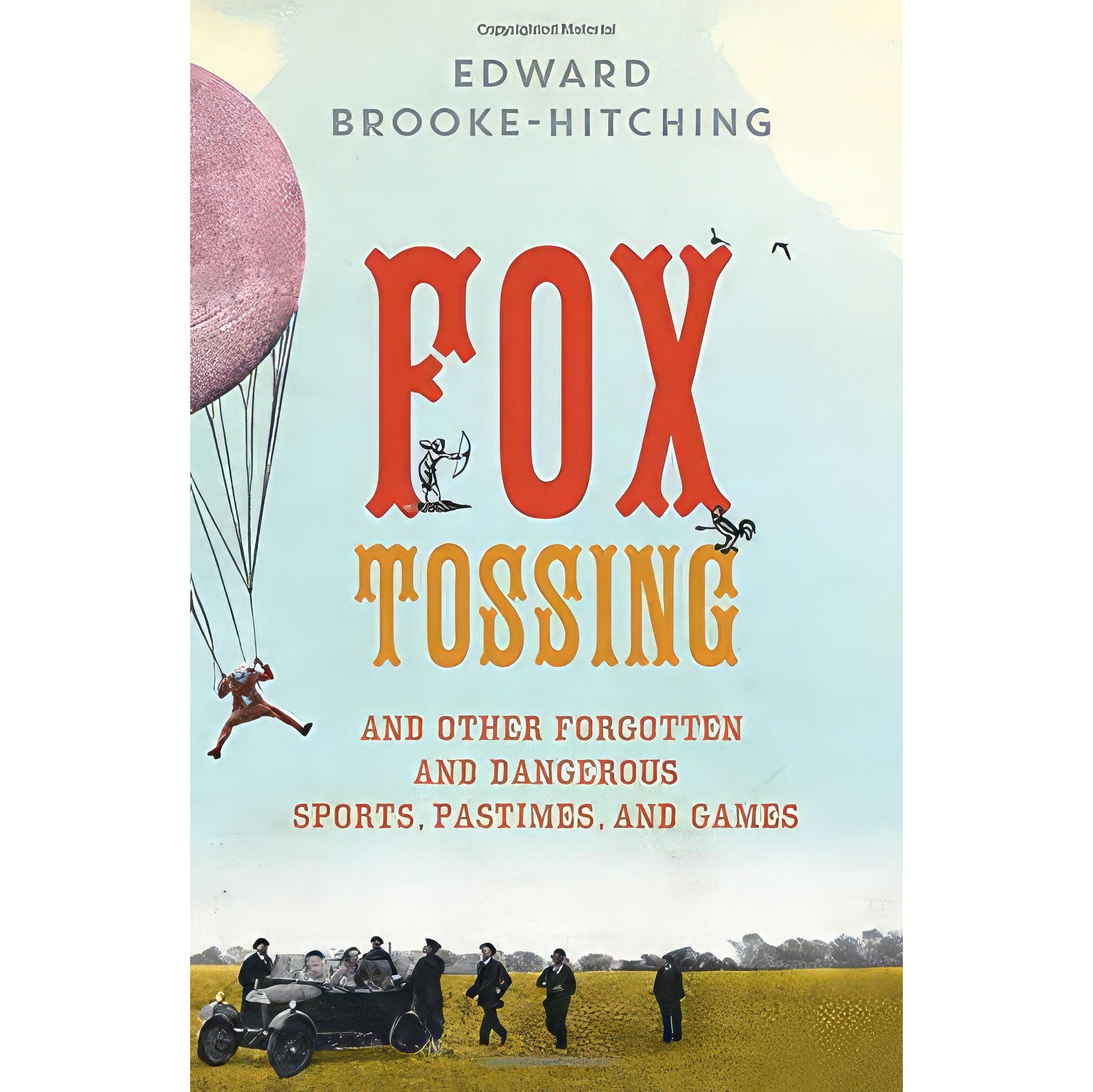 کتاب زبان اصلی Fox Tossing اثر Edward BrookeHitching انتشارات Atria Books
