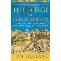 کتاب زبان اصلی The Forge of Christendom اثر Tom Holland انتشارات Anchor