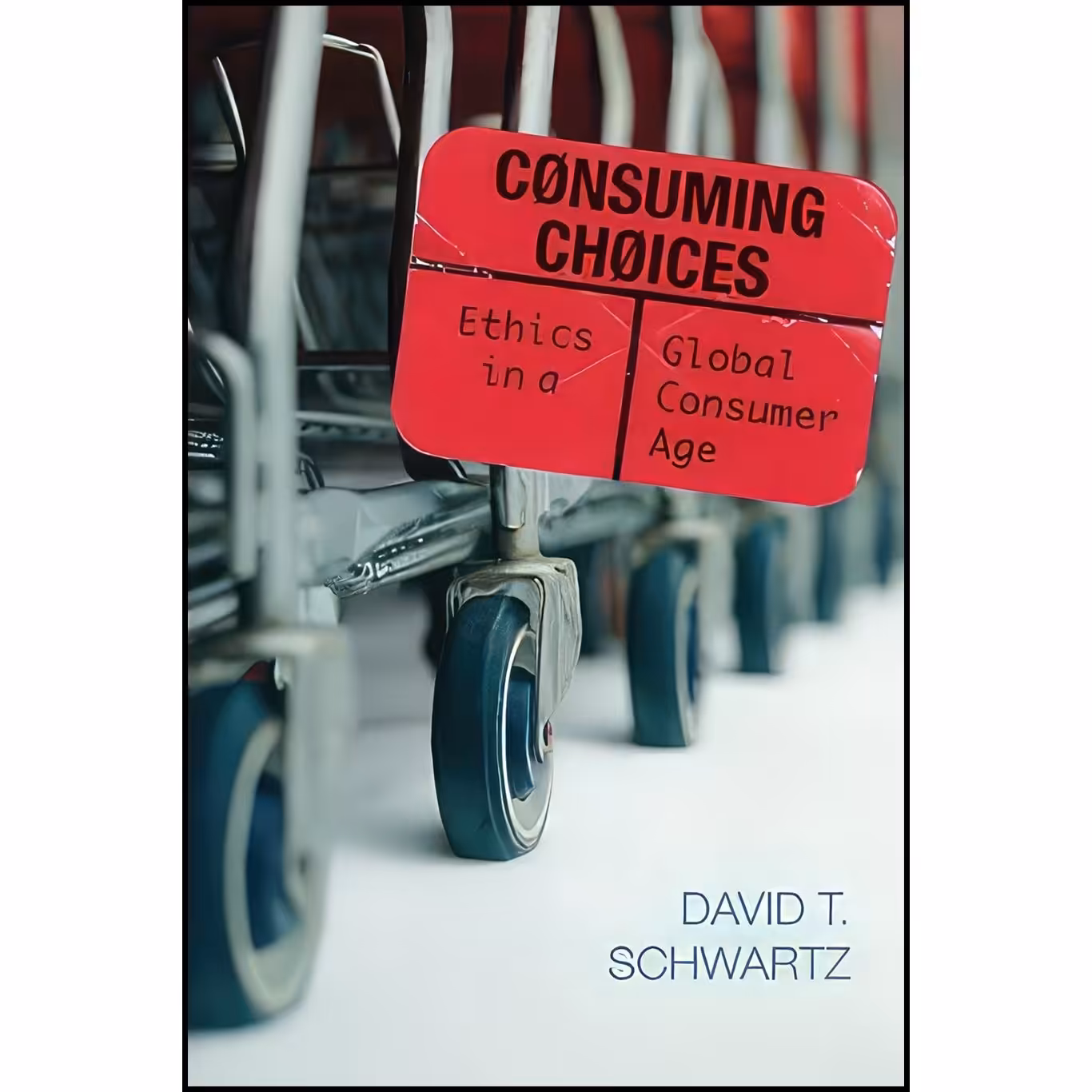 کتاب زبان اصلی Consuming Choices اثر David Schwartz and David T Schwartz