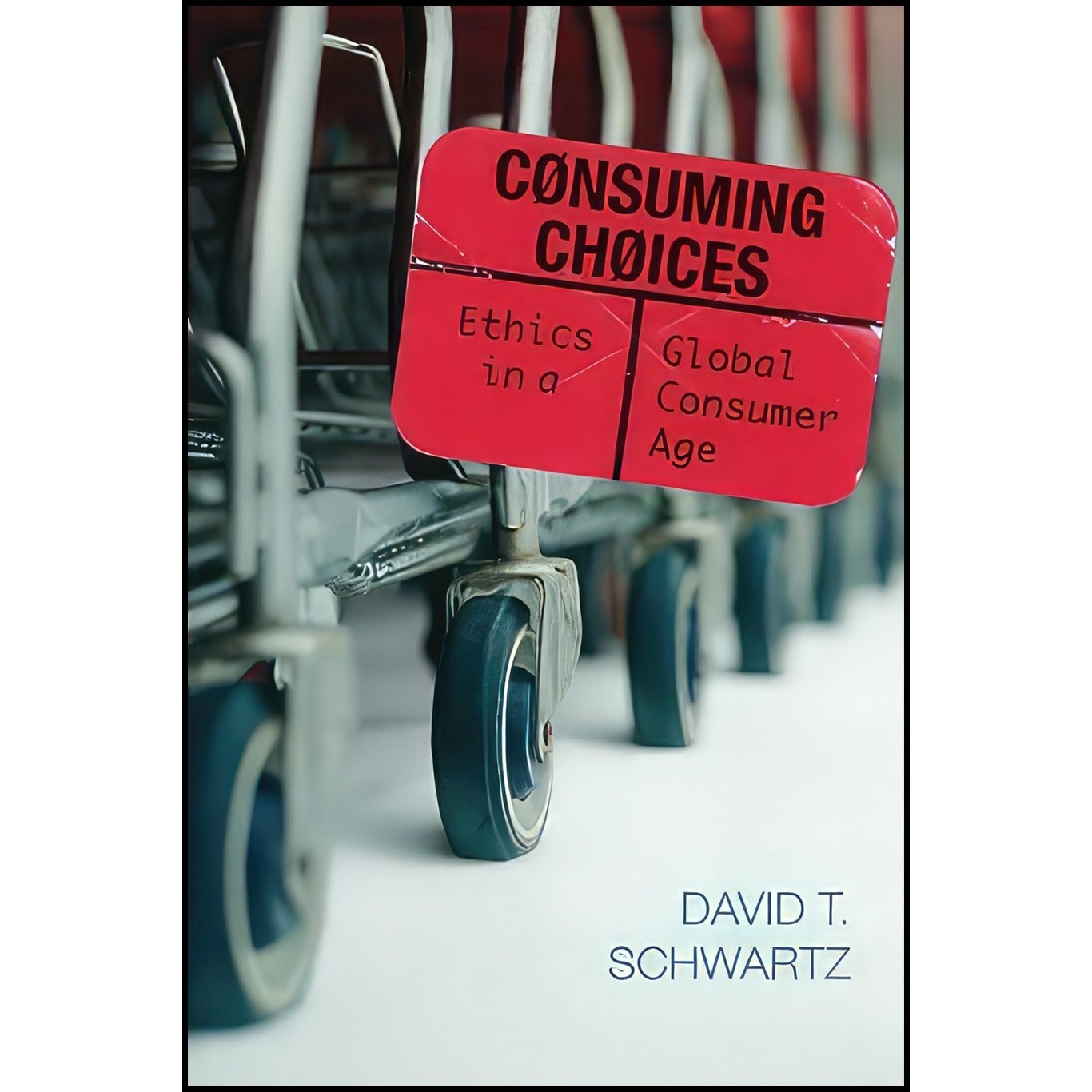 کتاب زبان اصلی Consuming Choices اثر David Schwartz and David T Schwartz