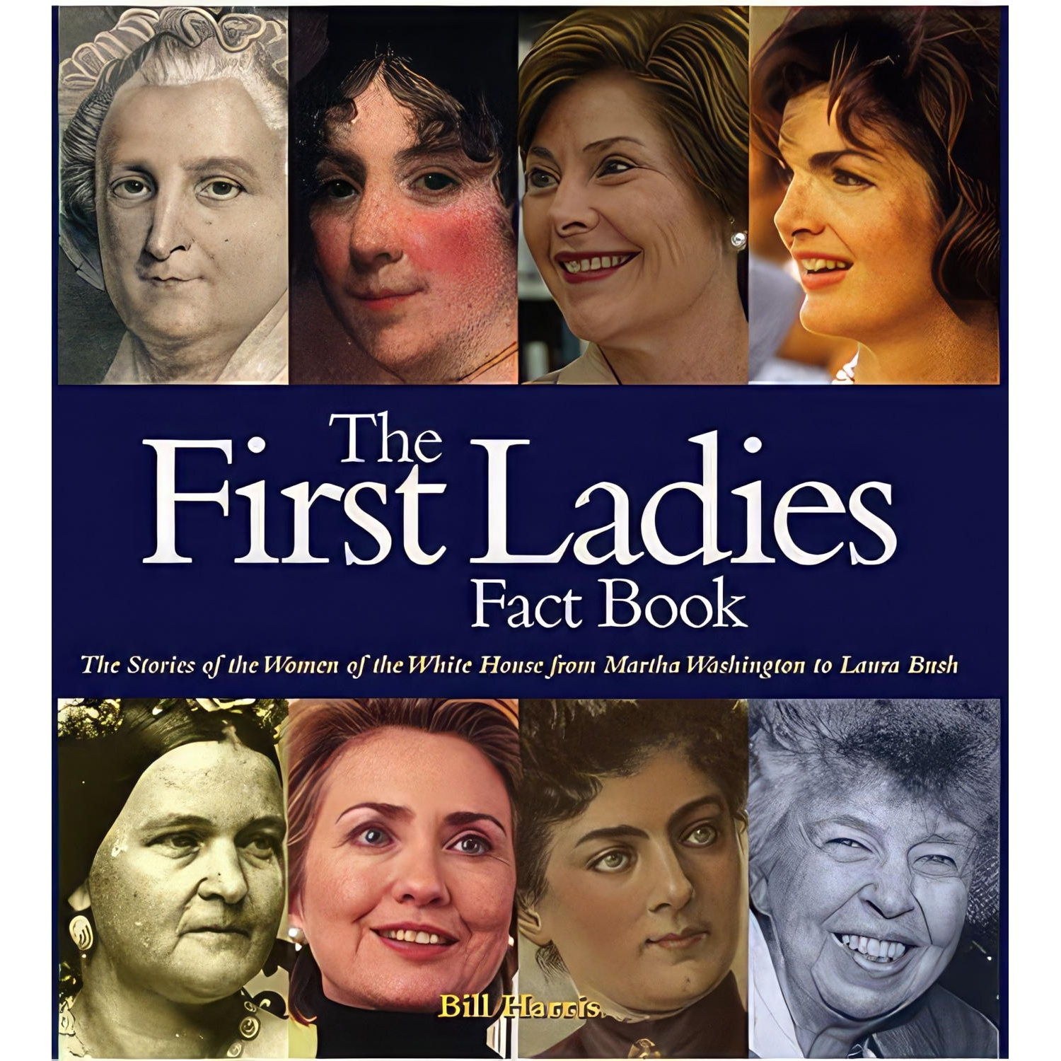 کتاب زبان اصلی First Ladies Fact Book اثر Bill HarrisLaura Ross