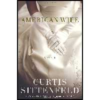 کتاب زبان اصلی American Wife اثر Curtis Sittenfeld انتشارات Random House