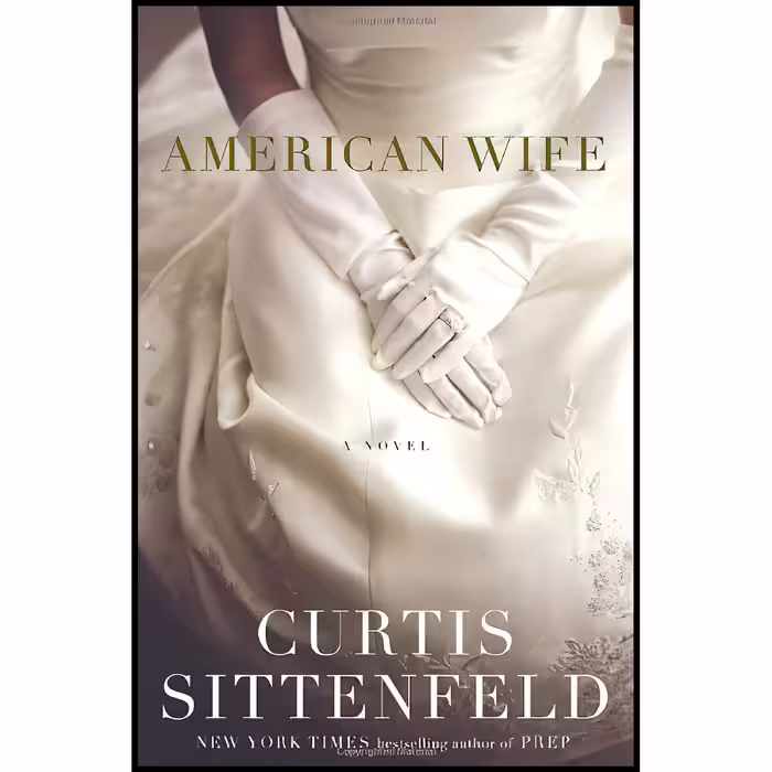 کتاب زبان اصلی American Wife اثر Curtis Sittenfeld انتشارات Random House