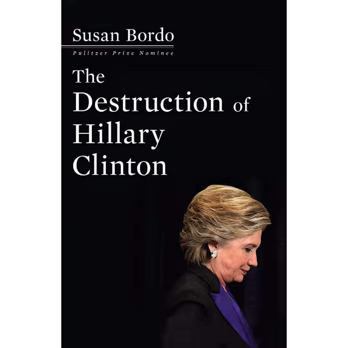 کتاب زبان اصلی The Destruction of Hillary Clinton اثر Susan Bordo
