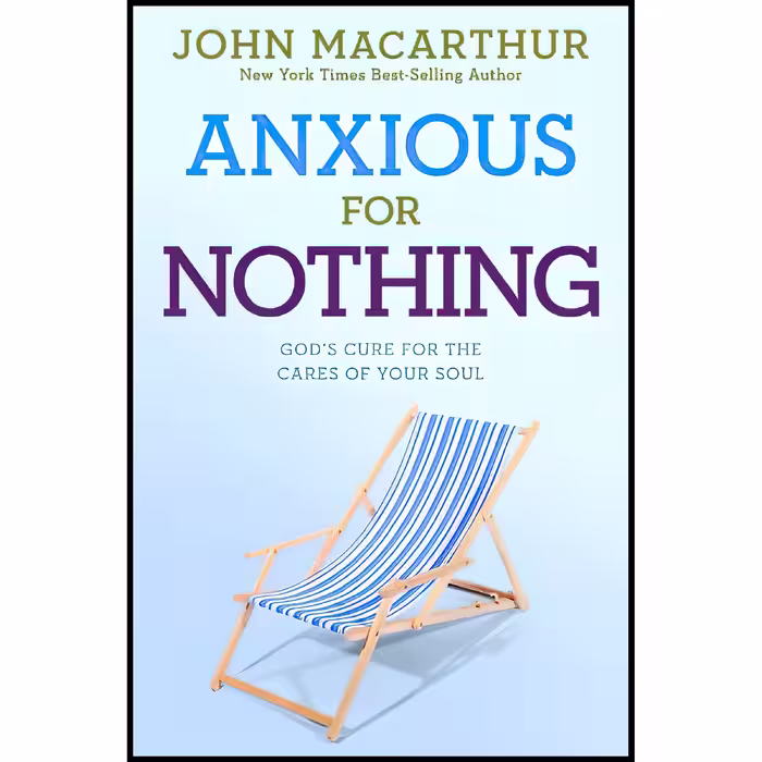 کتاب زبان اصلی Anxious for Nothing اثر John F MacArthur انتشارات David C Cook