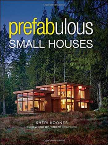  دانلود کتاب Prefabulous Small Houses - دانلود کتاب های دانشگاهی