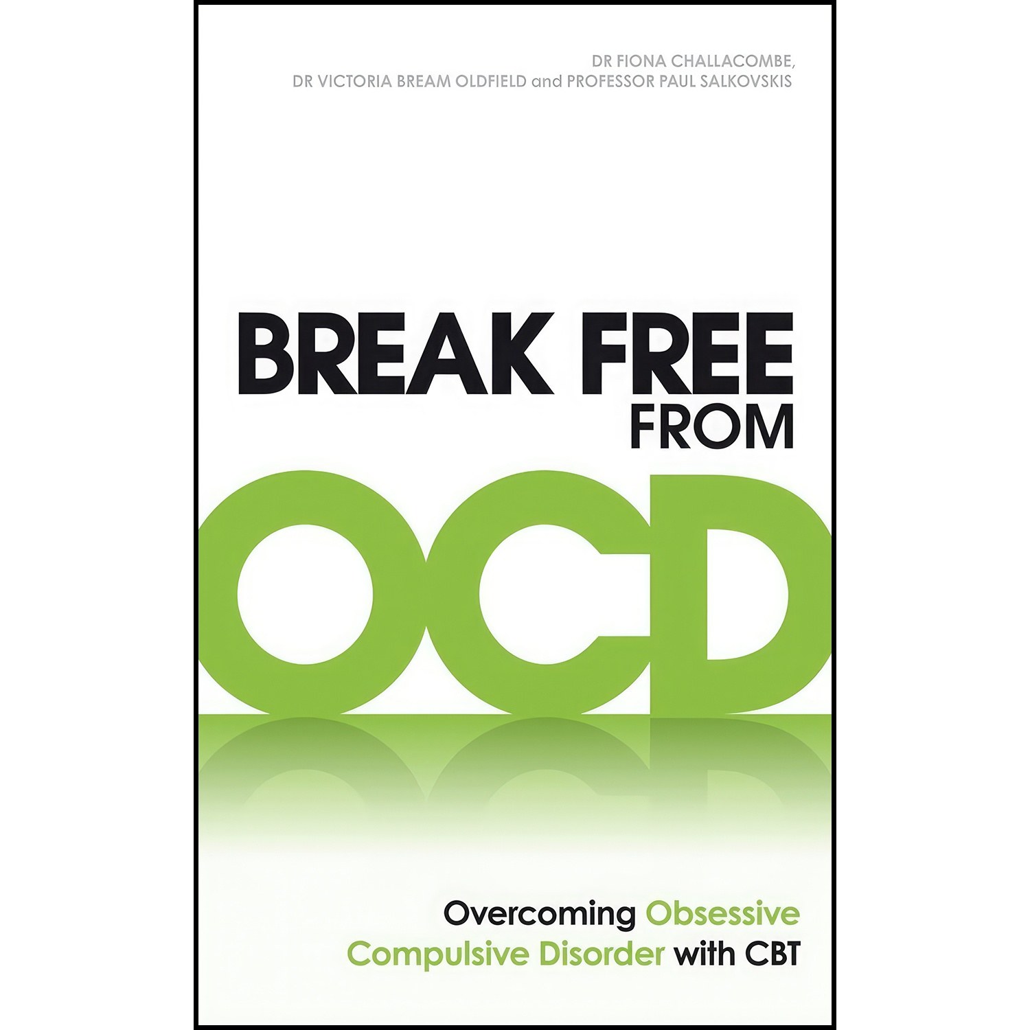 کتاب زبان اصلی Break Free from OCD اثر جمعی از نویسندگان