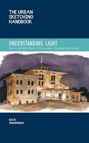 [PDF] دانلود کتاب The Urban Sketching Handbook Understanding Light - Portraying Light Effects In On-Location Drawing And Painting, 2021