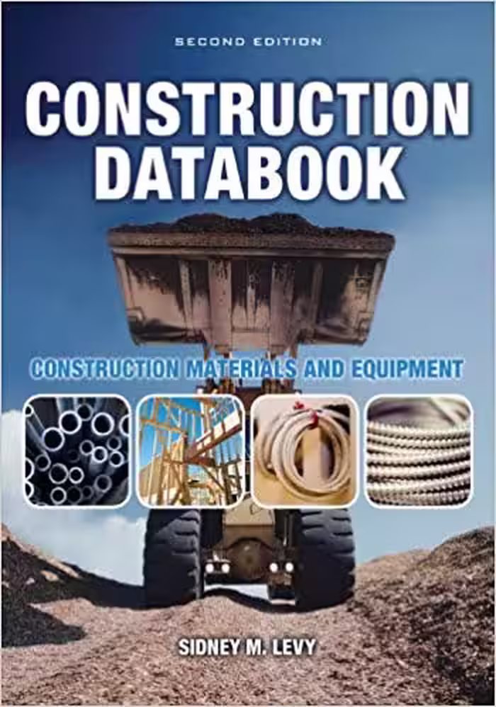 󾕇 دانلود کتاب Construction Databook - Construction Materials And Equipment, 2nd ed, 2010 - دانلود کتاب های دانشگاهی