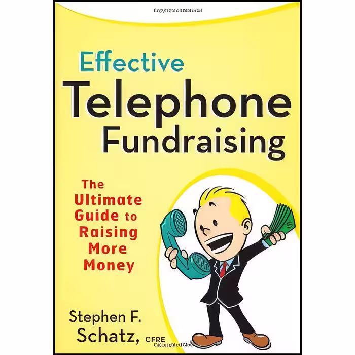 کتاب زبان اصلی Effective Telephone Fundraising اثر Stephen F Schatz