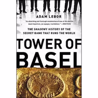 کتاب زبان اصلی Tower of Basel اثر Adam LeBor انتشارات PublicAffairs