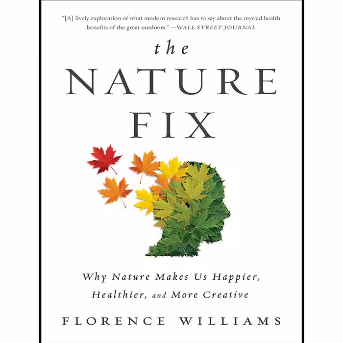 کتاب زبان اصلی The Nature Fix Why Nature Makes Us Happier Healthier and More Cre