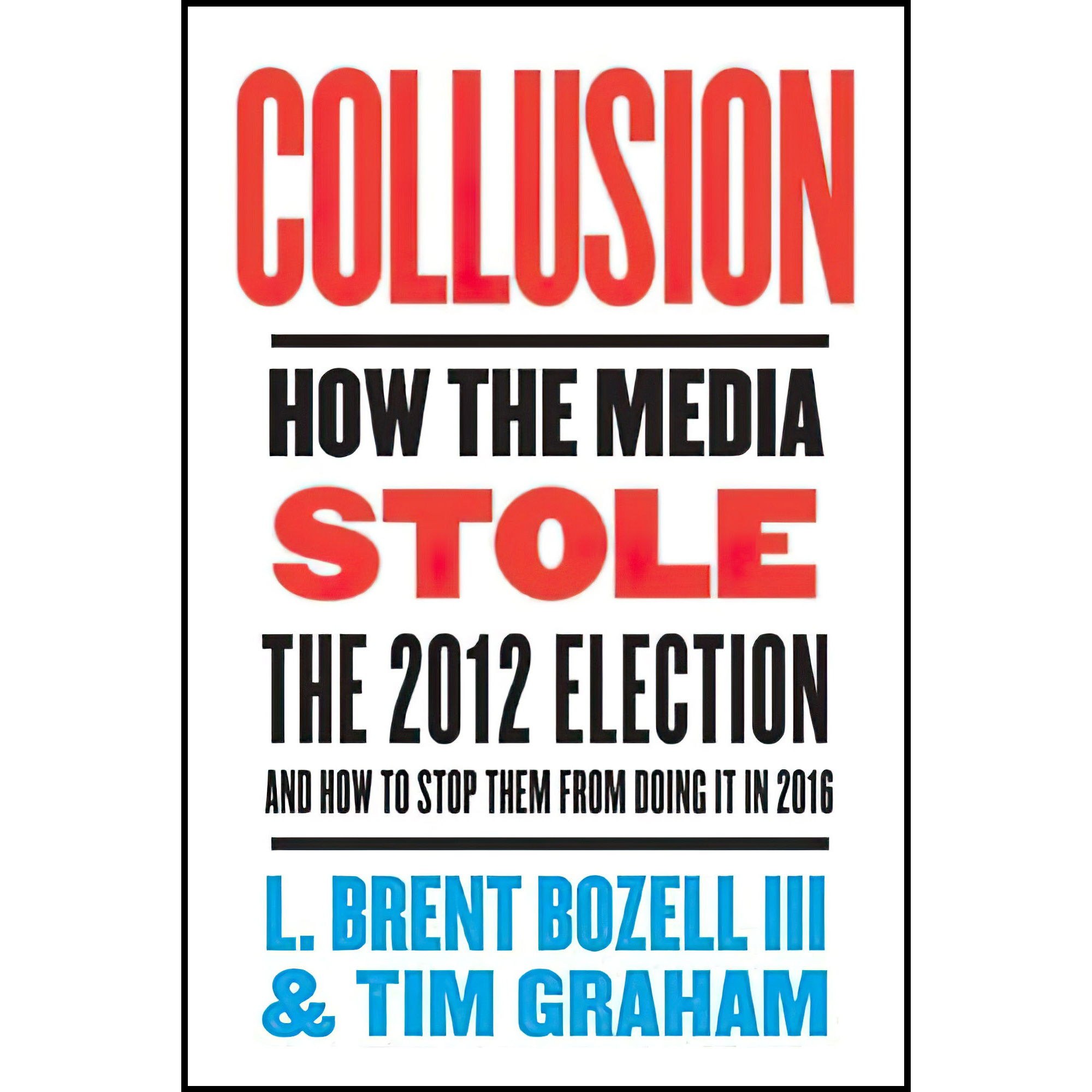 کتاب زبان اصلی Collusion اثر L Brent Bozell IIITim Graham