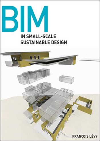 󾕇 دانلود کتاب BIM in Small-Scale Sustainable Design - دانلود کتاب های دانشگاهی