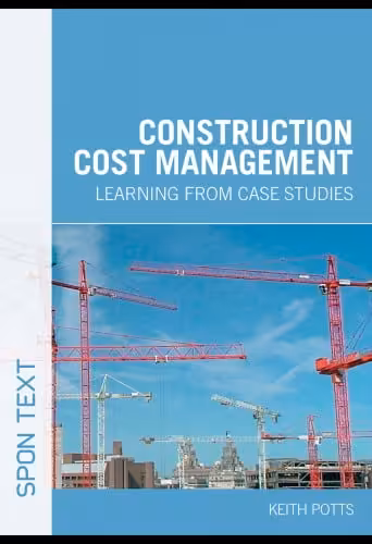 󾕇 دانلود کتاب Construction Cost Management - Learning From Case Studies, 2008 - دانلود کتاب های دانشگاهی