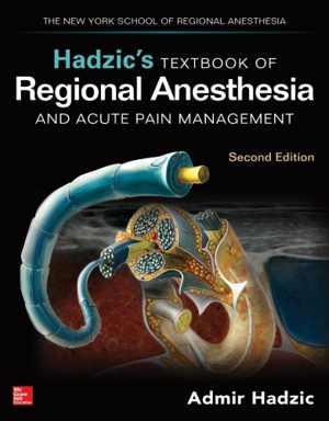 [PDF] دانلود کتاب Hadzic’S Textbook Of Regional Anesthesia And Acute Pain Management, 2nd ed, 2017