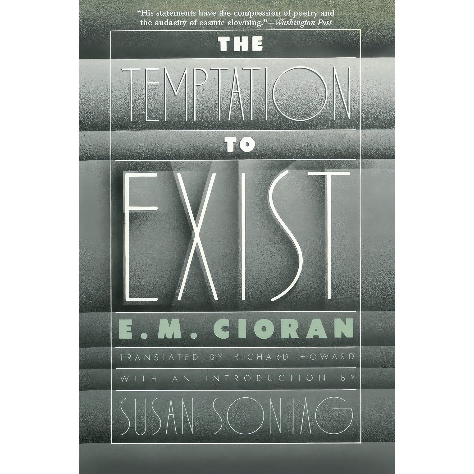کتاب زبان اصلی The Temptation to Exist اثر E M Cioran and Richard Howard