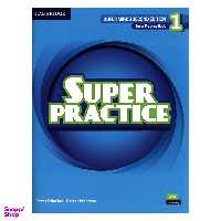 کتاب Super Practice 1 2nd اثر Emma Szlachta و Garan Holcombe انتشارات کمبریج