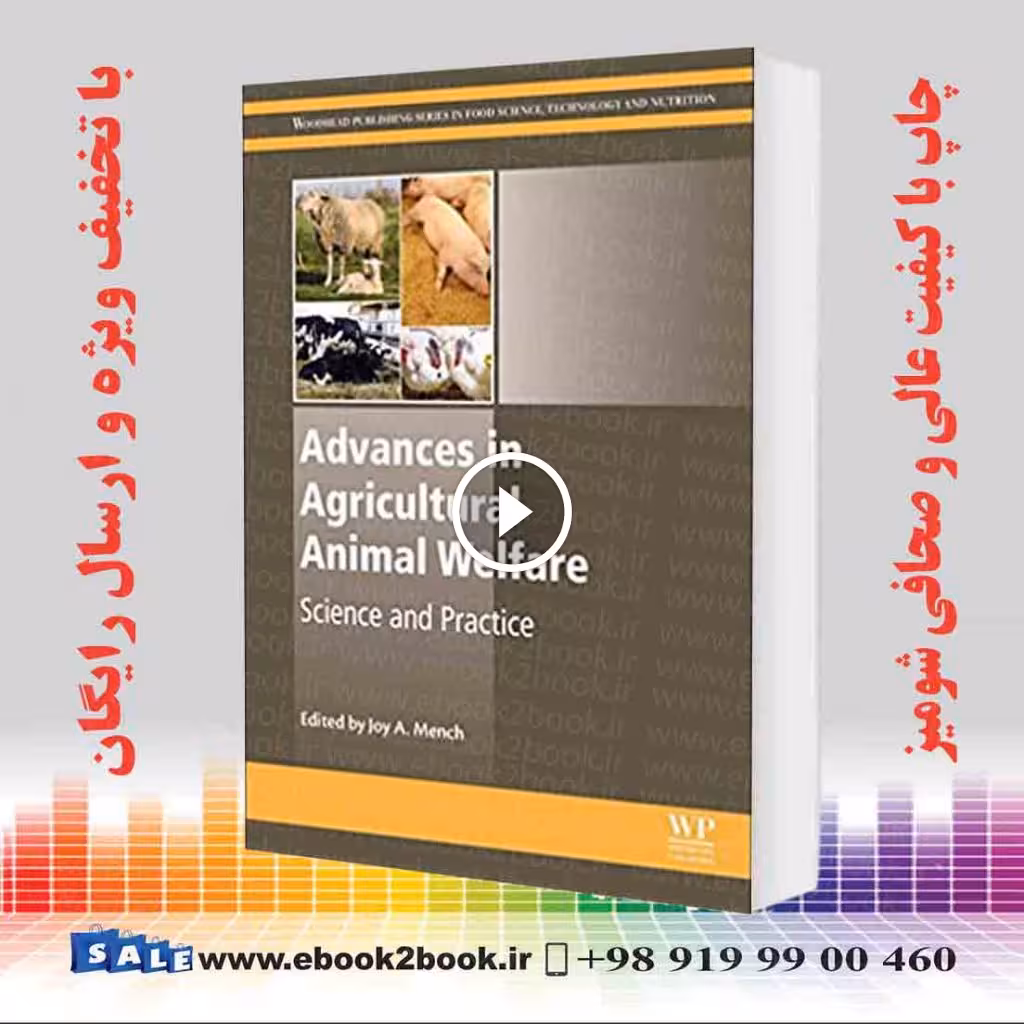 Advances in Agricultural Animal Welfare : Science and Practice