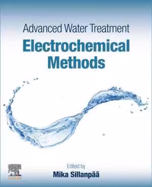 󾕇 دانلود کتاب Advanced Water Treatment Electrochemical Methods, 2020 - دانلود کتاب های دانشگاهی