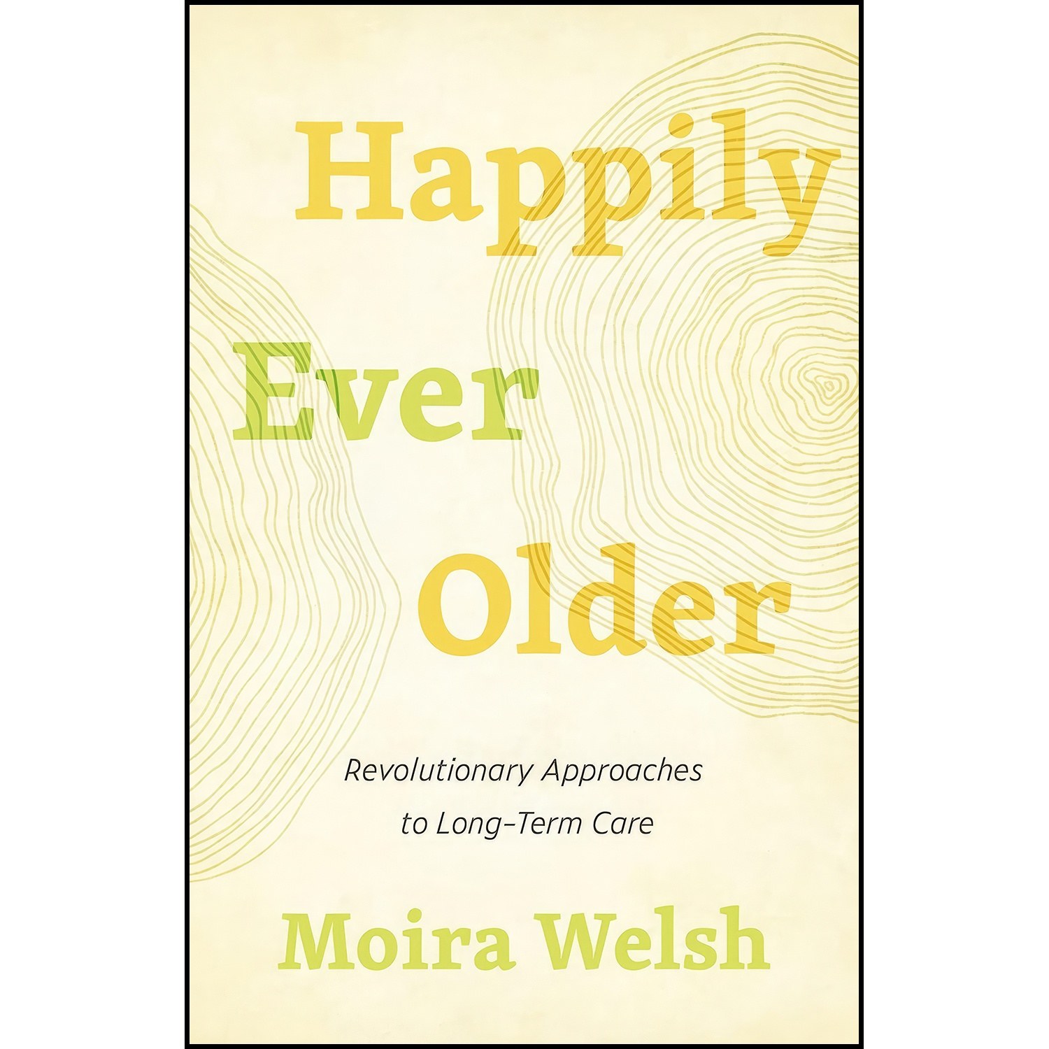 کتاب زبان اصلی Happily Ever Older اثر Moira Welsh