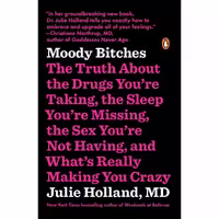 کتاب زبان اصلی Moody Bitches اثر Julie Holland MD انتشارات Penguin Books