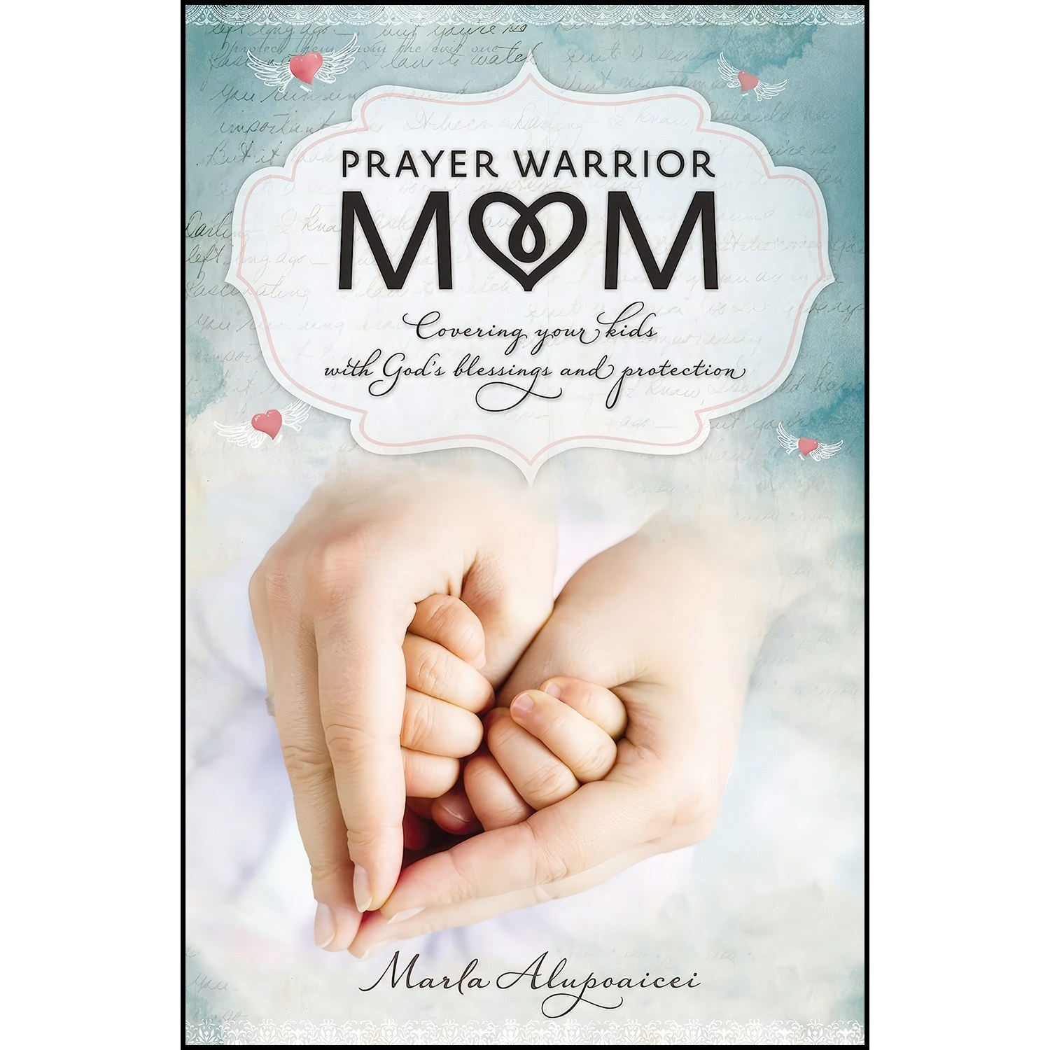 کتاب زبان اصلی Prayer Warrior Mom اثر Marla Alupoaicei