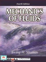 قیمت و خرید کتاب MECHANICS OF FLUIDS اثر IRVING SHAMES | ایده بوک
