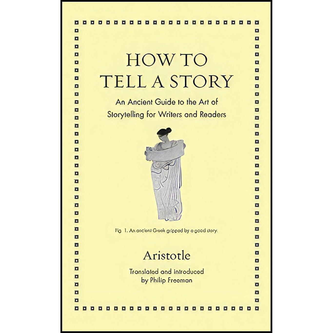 کتاب زبان اصلی How to Tell a Story اثر Aristotle and Philip Freeman