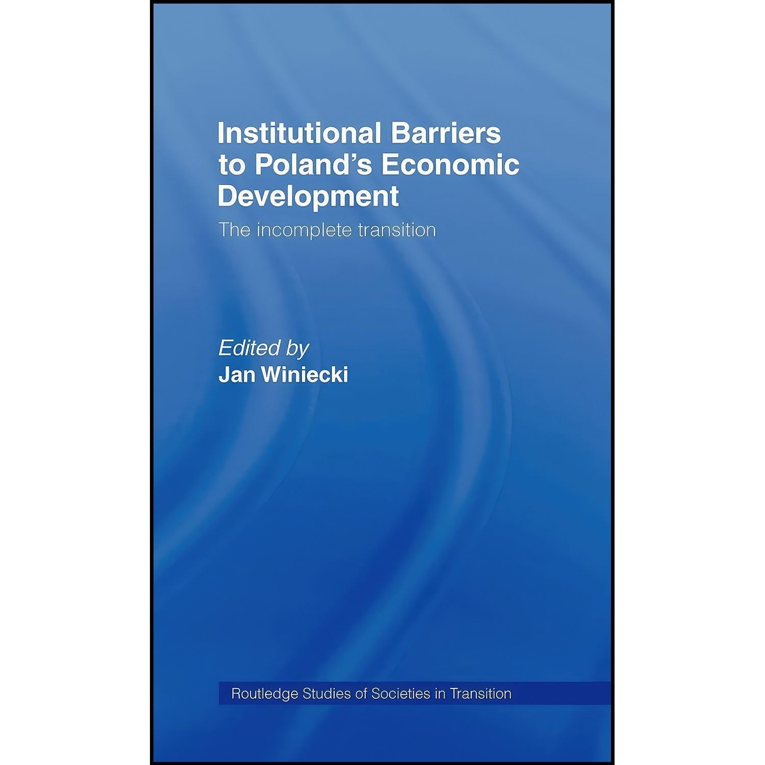 کتاب زبان اصلی Institutional Barriers to Economic Development اثر Jan Winiecki