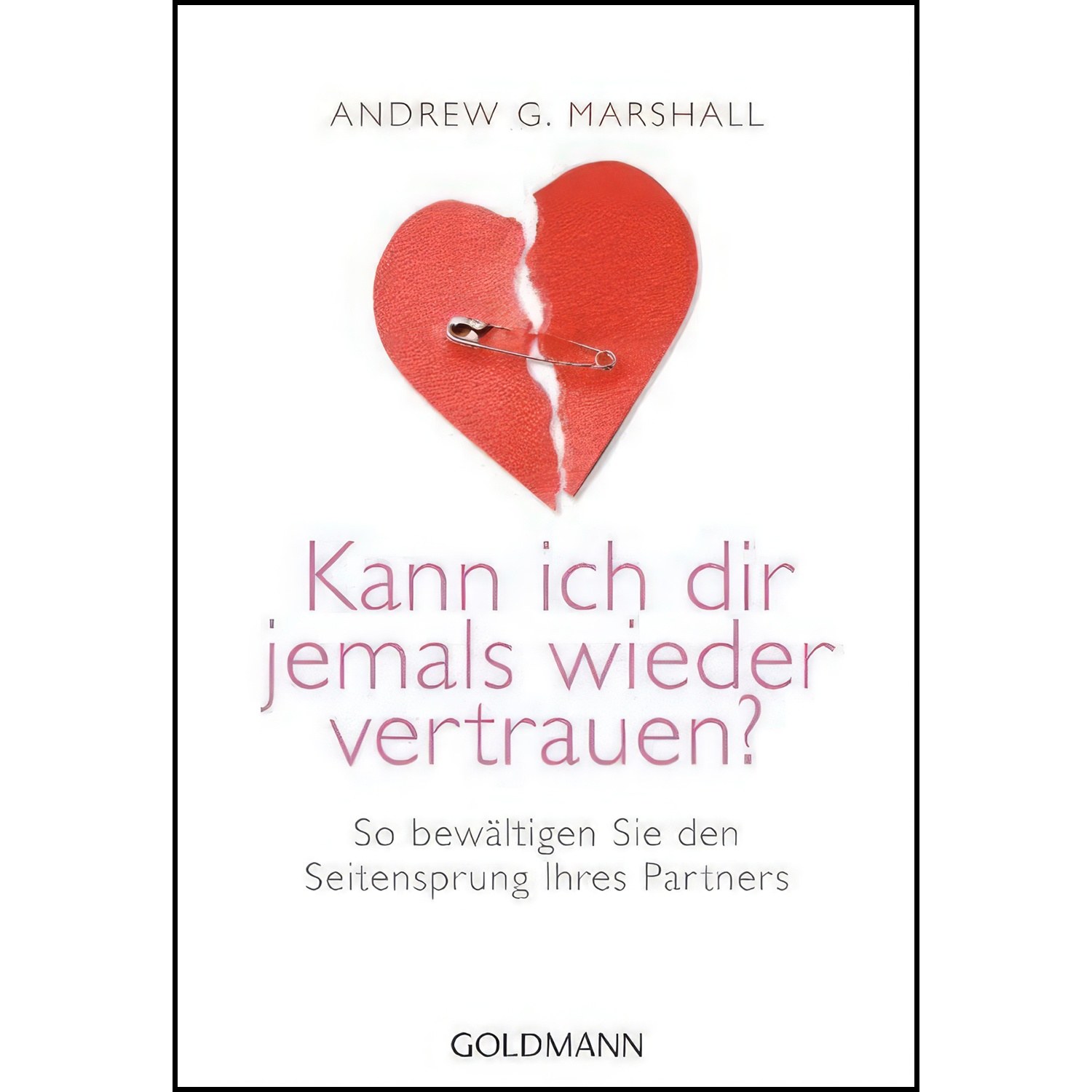 کتاب زبان اصلی Kann ich dir jemals wieder vertrauen اثر Andrew G Marshall