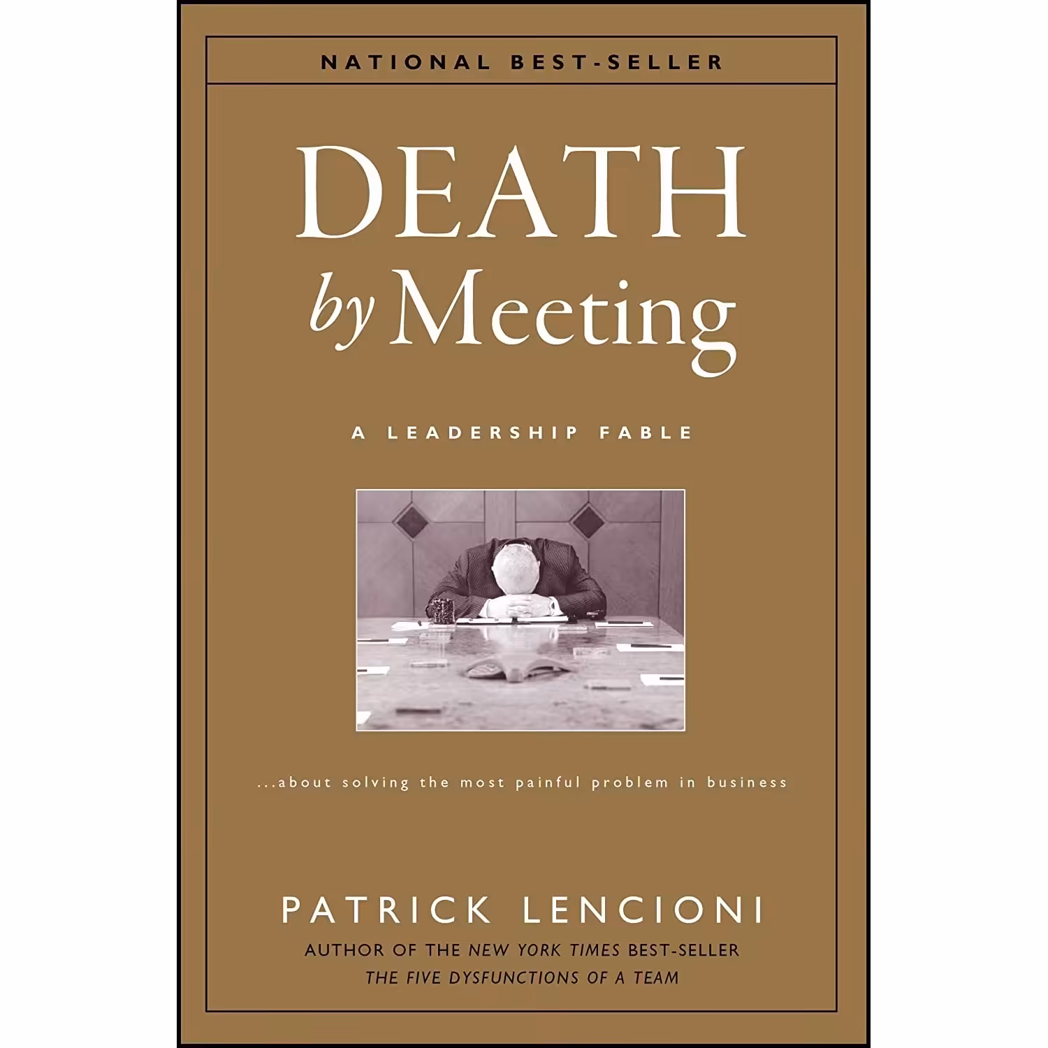 کتاب زبان اصلی Death by Meeting اثر Patrick M Lencioni انتشارات JosseyBass