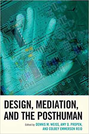 [PDF] دانلود کتاب Design, Mediation, And The Posthuman, 2014