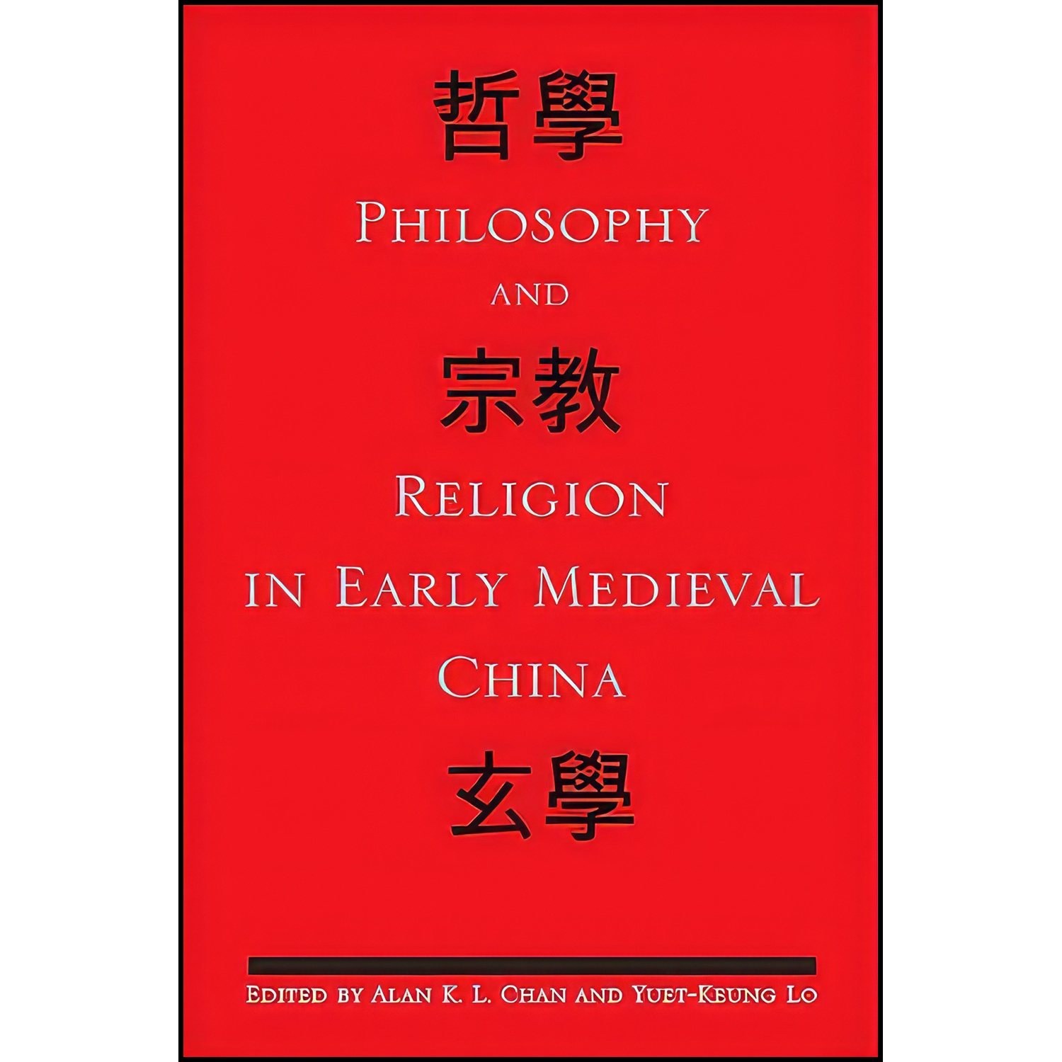 کتاب زبان اصلی Philosophy and Religion in Early Medieval China 