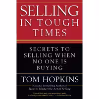 کتاب زبان اصلی Selling in Tough Times اثر Tom Hopkins انتشارات تازهها