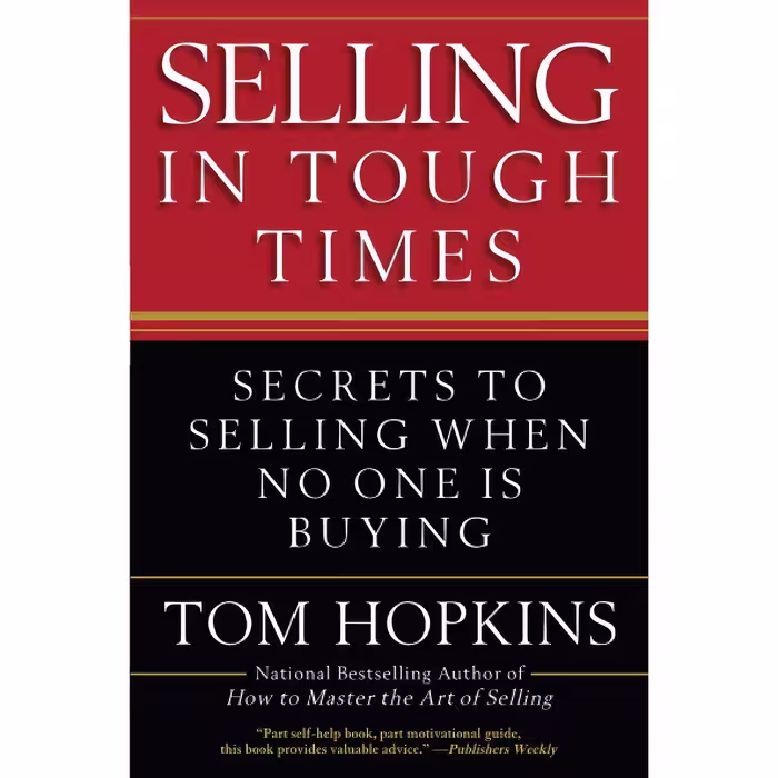 کتاب زبان اصلی Selling in Tough Times اثر Tom Hopkins انتشارات تازهها